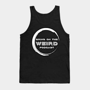 Bring On The Weird T-Shirt Dark Tank Top